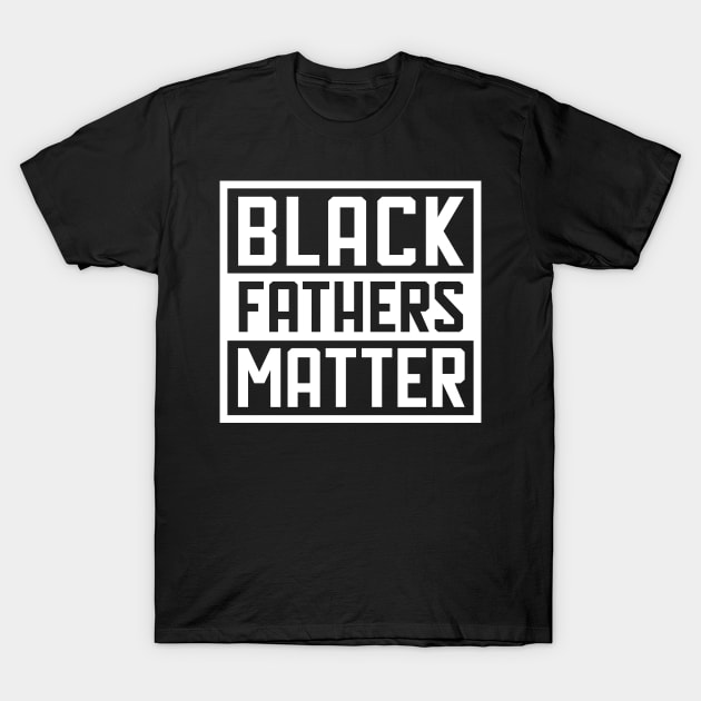 Black Father, Black King, African American, Black Lives Matter, Black Pride T-Shirt T-Shirt by UrbanLifeApparel